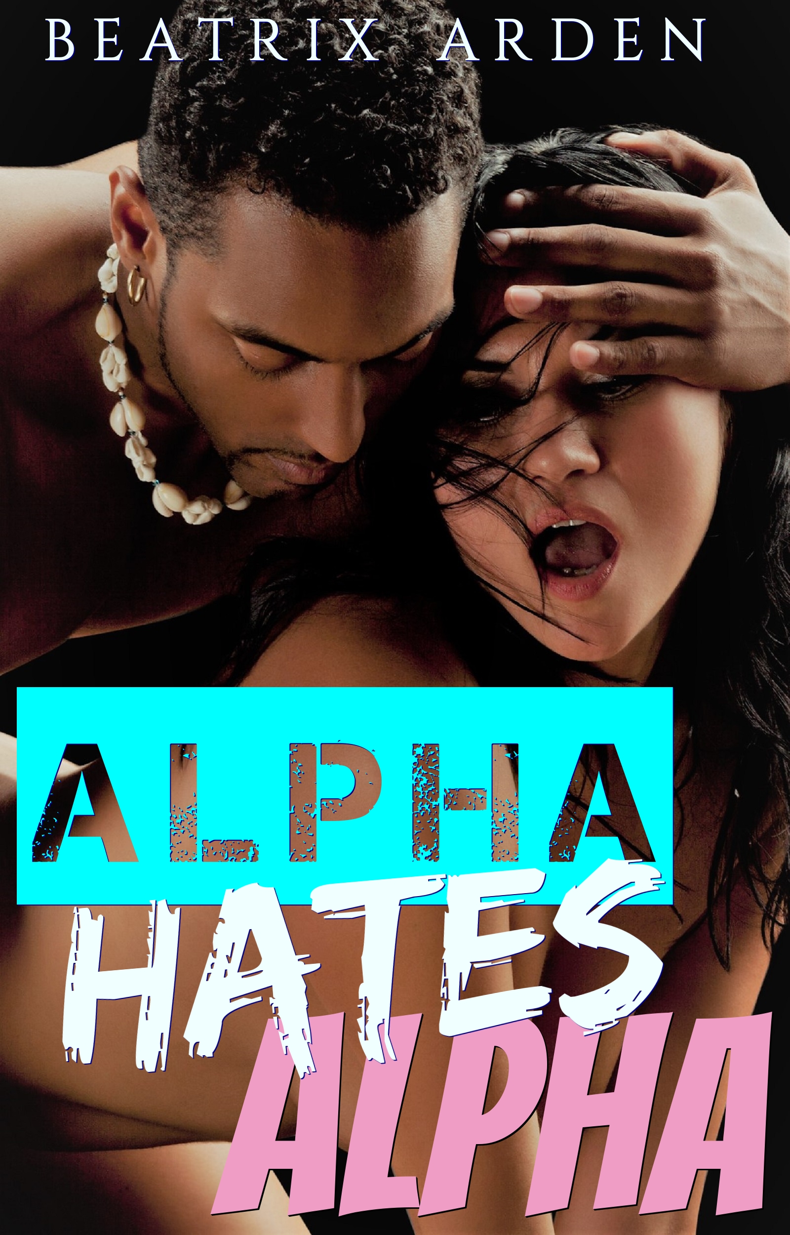 Alpha Hates Alpha
