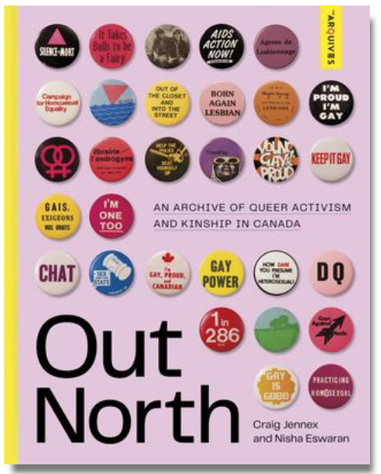 Out North: An Archive of Queer Activism and Kinship in Canada