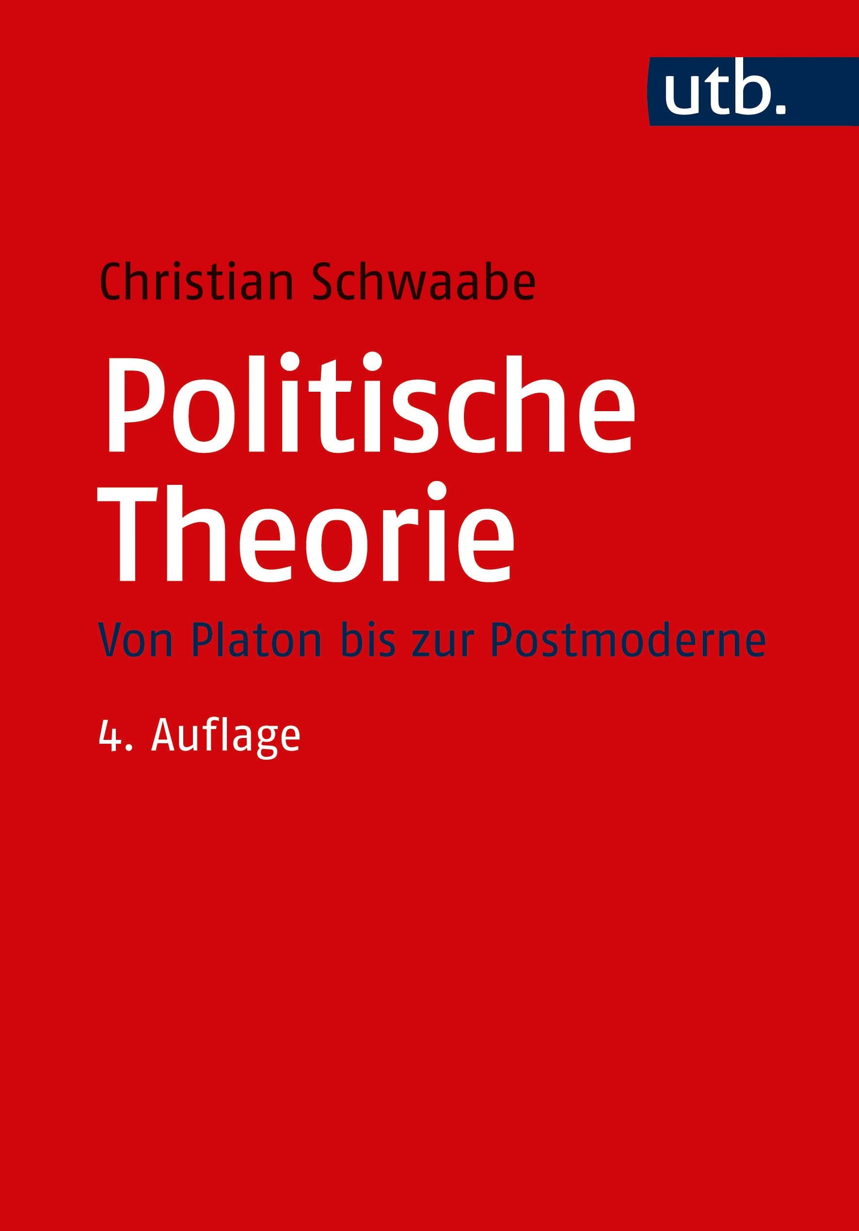 Politische Theorie: Von Platon bis zur Postmoderne
