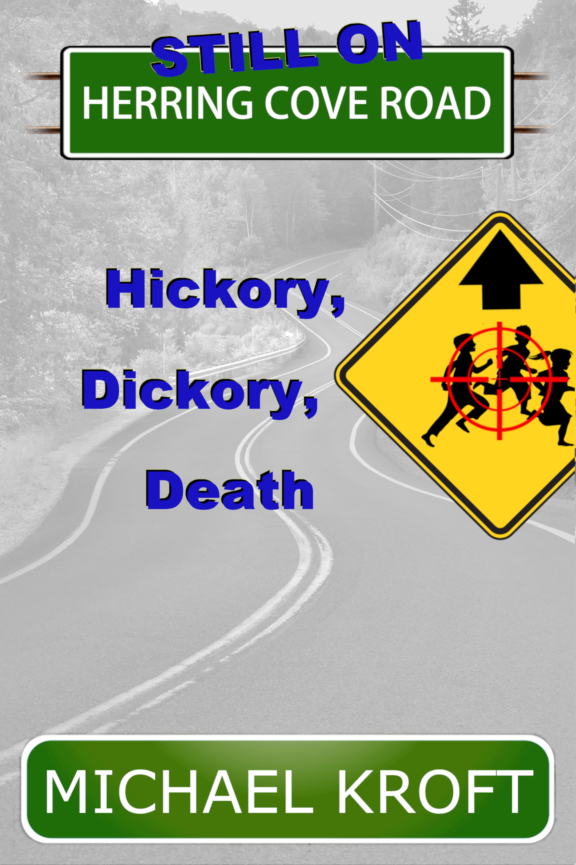 Still On Herring Cove Road: Hickory, Dickory, Death