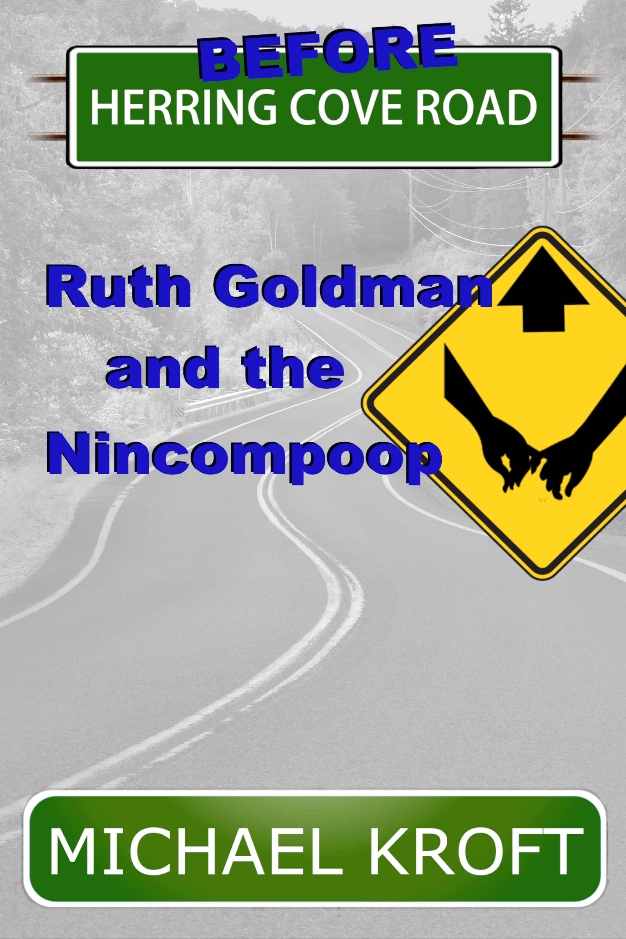 Before Herring Cove Road: Ruth Goldman and the Nincompoop