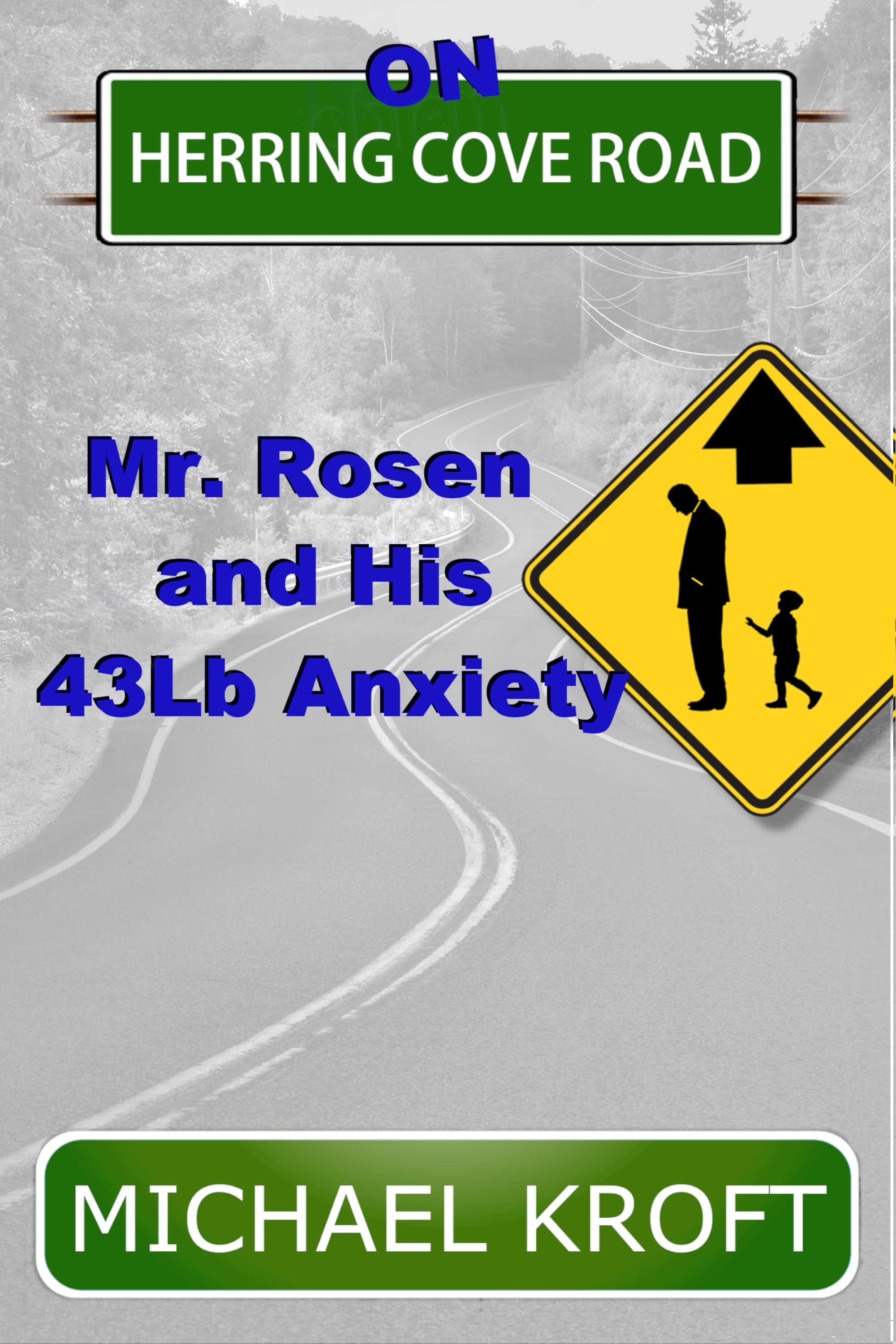 On Herring Cove Road: Mr. Rosen and His 43Lb Anxiety