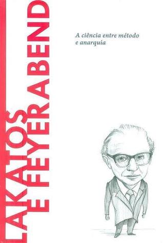 Lakatos e Feyerabend