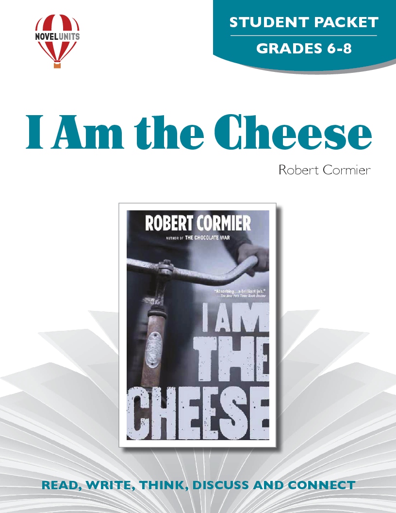 I Am the Cheese (Student Packet) by Novel Units, Inc. Goodreads