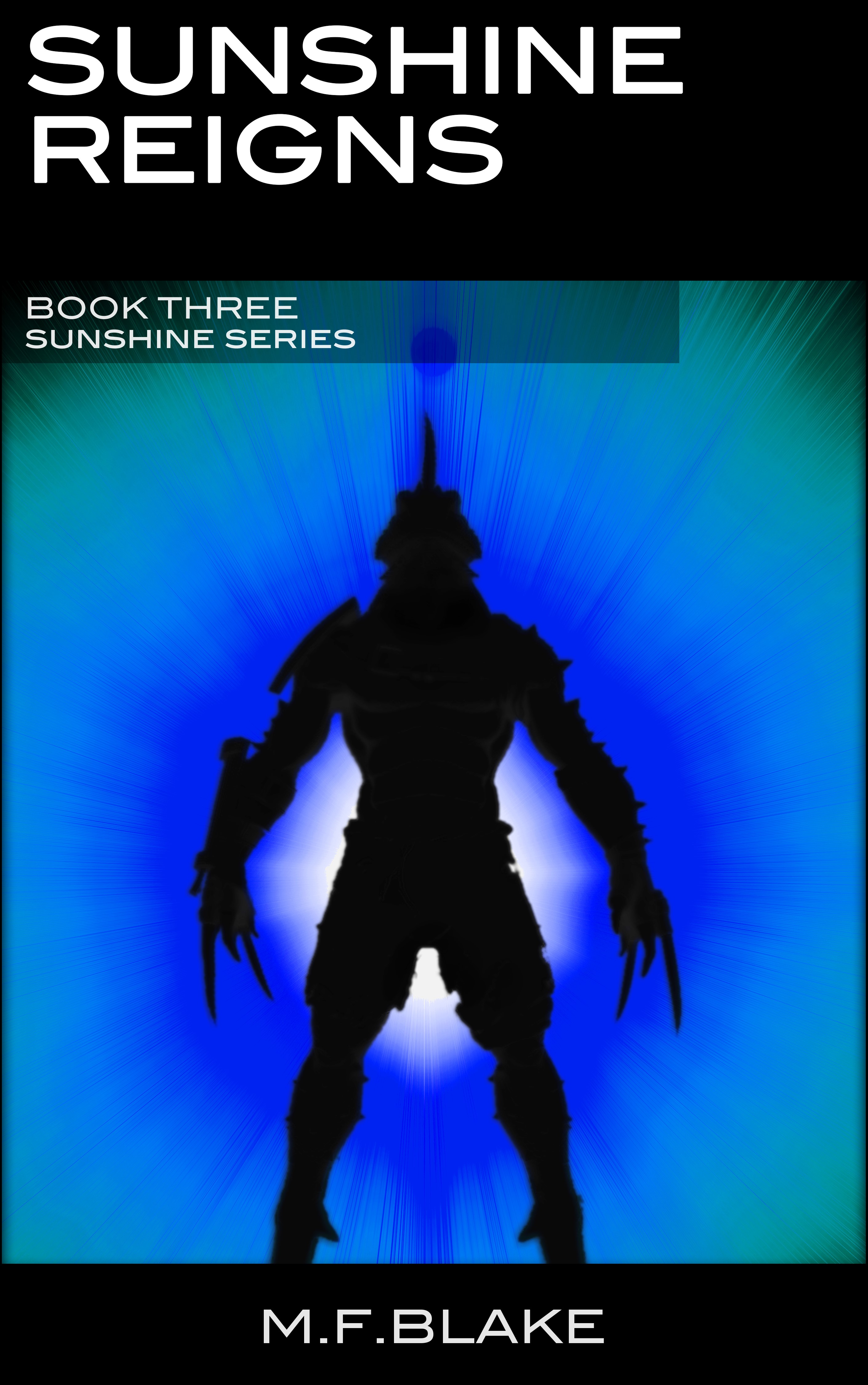 Sunshine Reigns (Sunshine Series, Book #3) by M.F. Blake | Goodreads