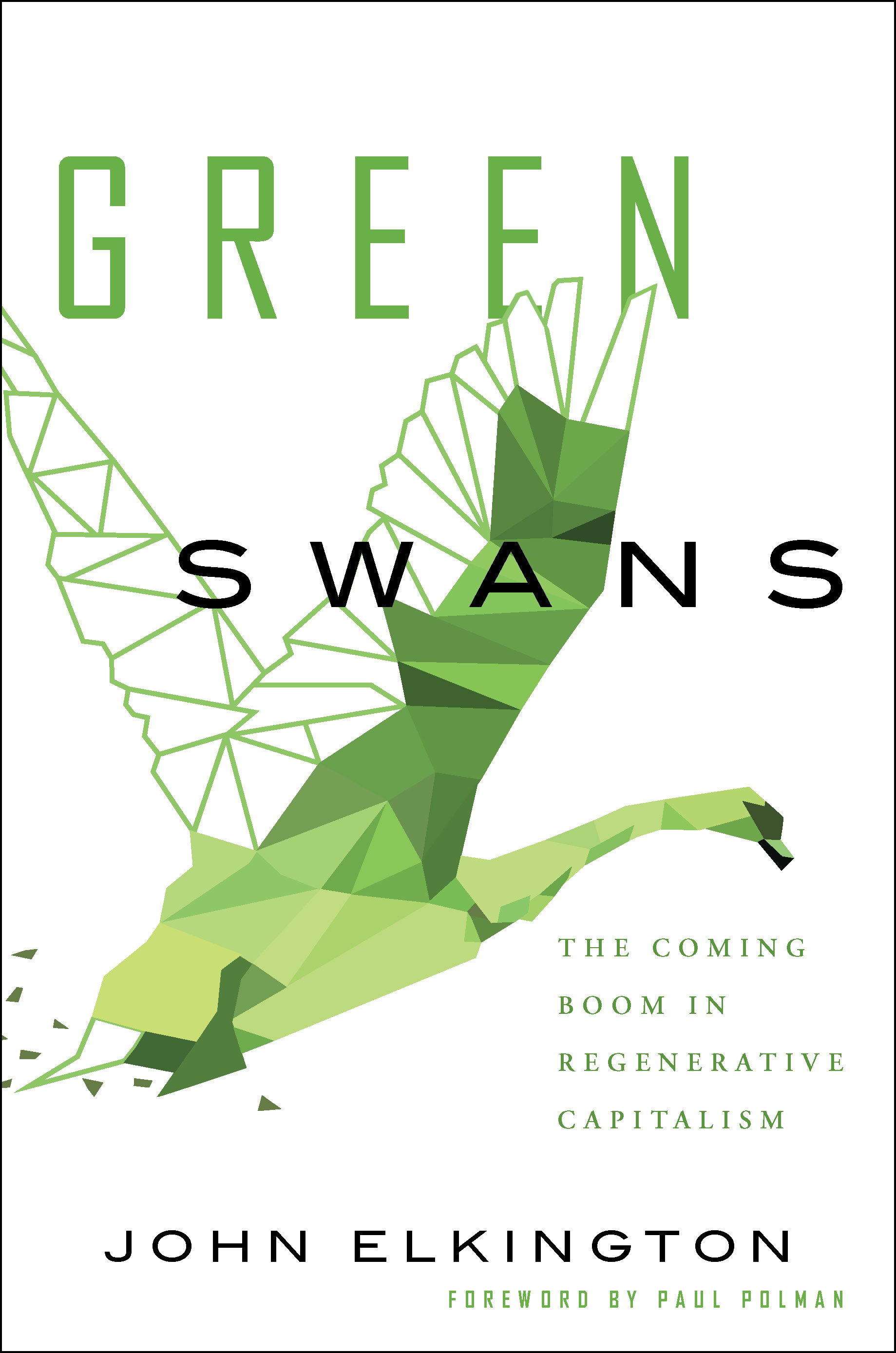 Green Swans: The Coming Boom In Regenerative Capitalism