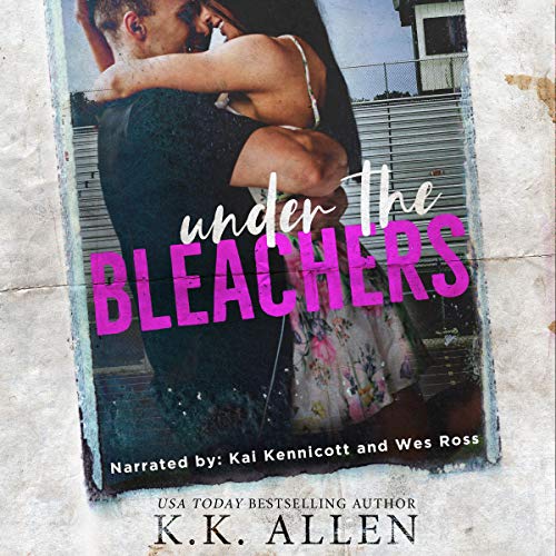 Under the Bleachers by K.K. Allen Goodreads