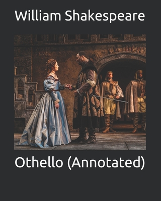 Othello (Annotated) by William Shakespeare Goodreads