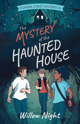 The Mystery of the Haunted House (Sycamore Street Mysteries #1)