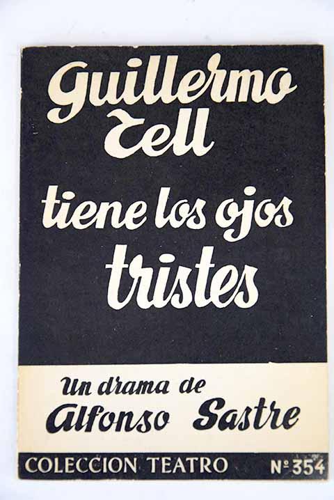 Guillermo Tell tiene los ojos tristes