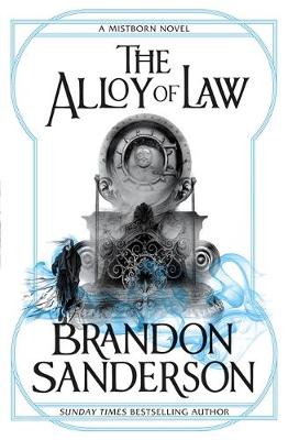 The Alloy of Law (Mistborn, #4)