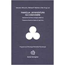 Famiglia: un'avventura da condividere. Valutazione familiare e terapia sistemica.