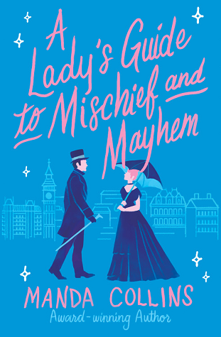 A Lady's Guide to Mischief and Mayhem (Ladies Most Scandalous, #1)