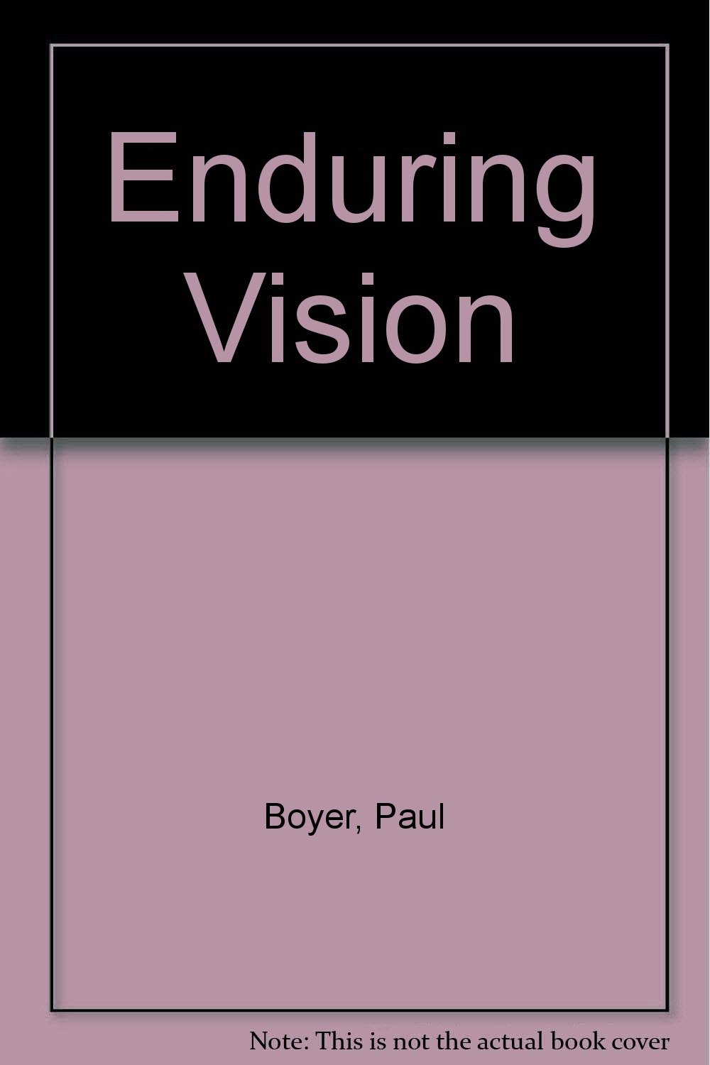 Enduring Vision by Paul S. Boyer | Goodreads