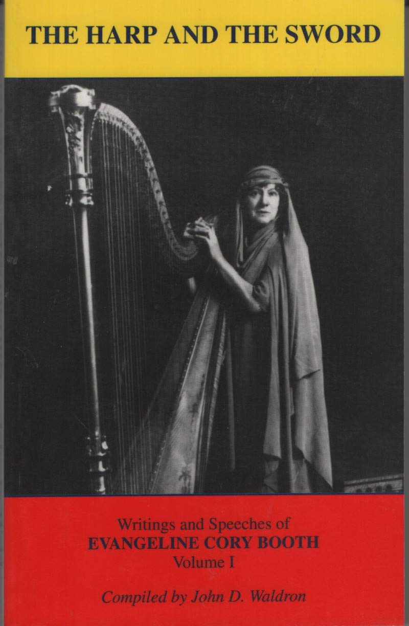 The Harp and the Sword Writings and Speeches of Evangeline Cory Booth