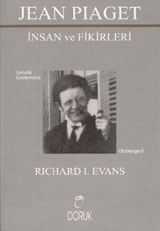 Jean Piaget: İnsan ve Fikirleri by Richard I. Evans | Goodreads