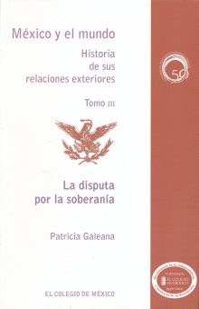 México y el mundo. Historia de sus relaciones exteriores book cover 3
