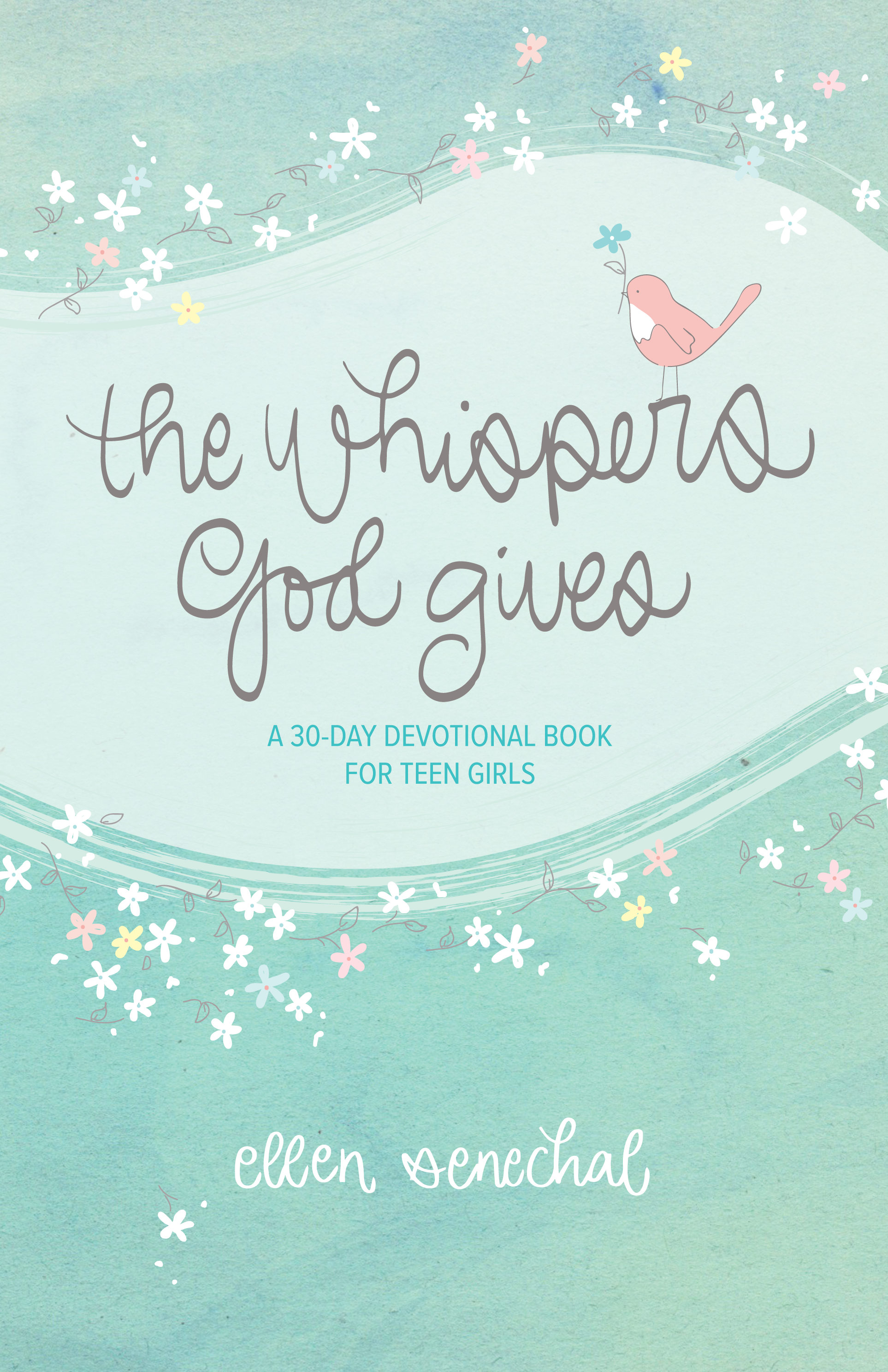 The Whispers God Gives: A 30-Day Devotional Book for Teen Girls
