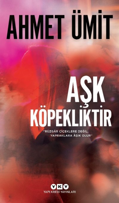 Aşk Köpekliktir book cover