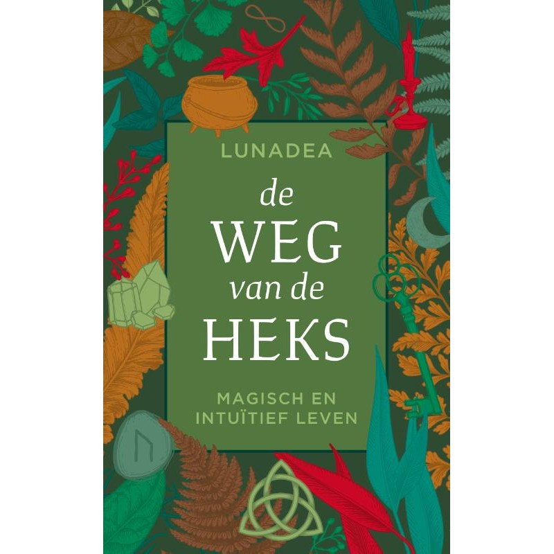 De Weg Van De Heks, Magisch en intuitief leven
