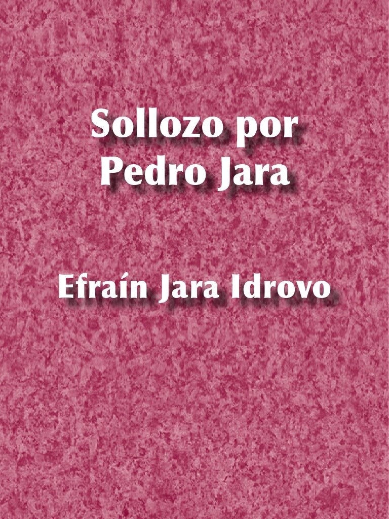 Sollozo por Pedro Jara. Estructuras para una elegía.