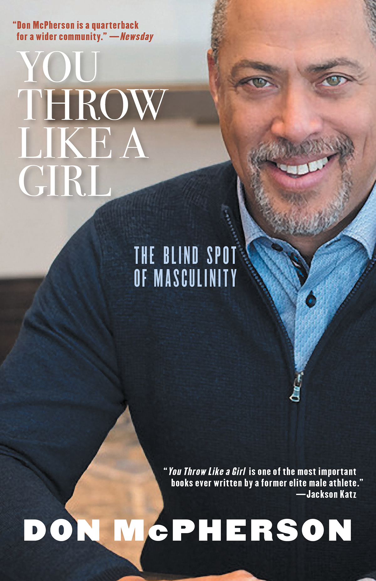 You Throw Like a Girl The Blind Spot of Masculinity by Don McPherson
