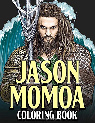 Jason Momoa Coloring Book: Coloring Books with Fun Relaxing Design for