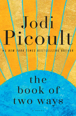 The Book of Two Ways: the Stunning Bestseller About Life, Death and Missed Opportunities
