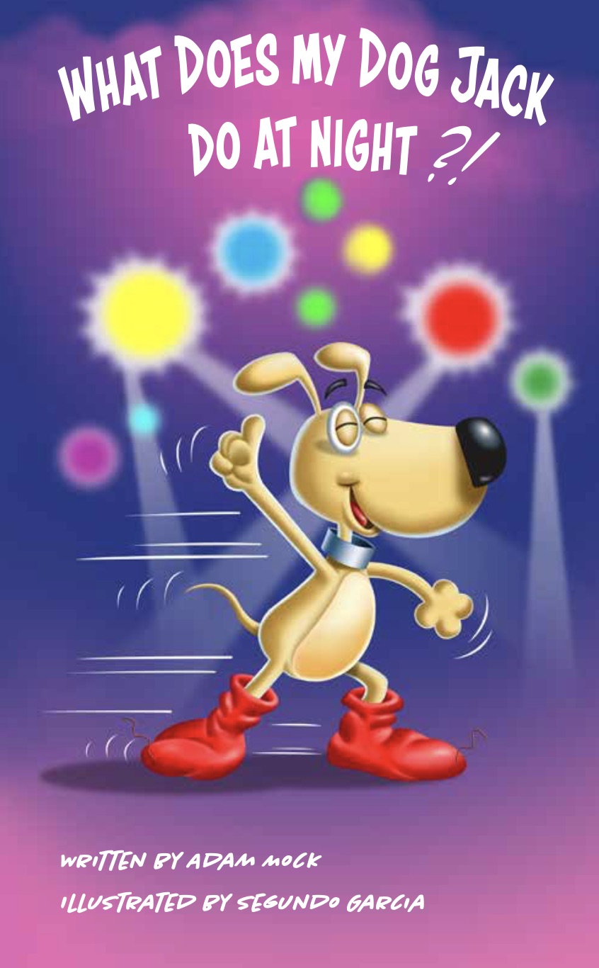 What Does My Dog Jack Do At Night? by Adam Mock Goodreads