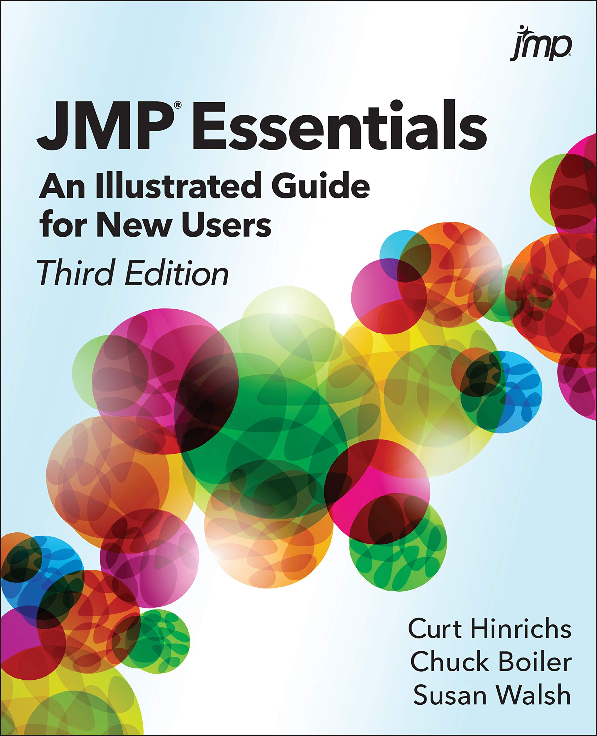 JMP Essentials An Illustrated Guide for New Users, Third Edition by Curt Hinrichs Goodreads