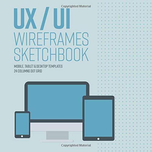 UX/UI design notebook wireframe sketchbook: Prototype your apps or web ...