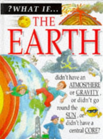Planet Earth (What If?) by Steve Parker | Goodreads