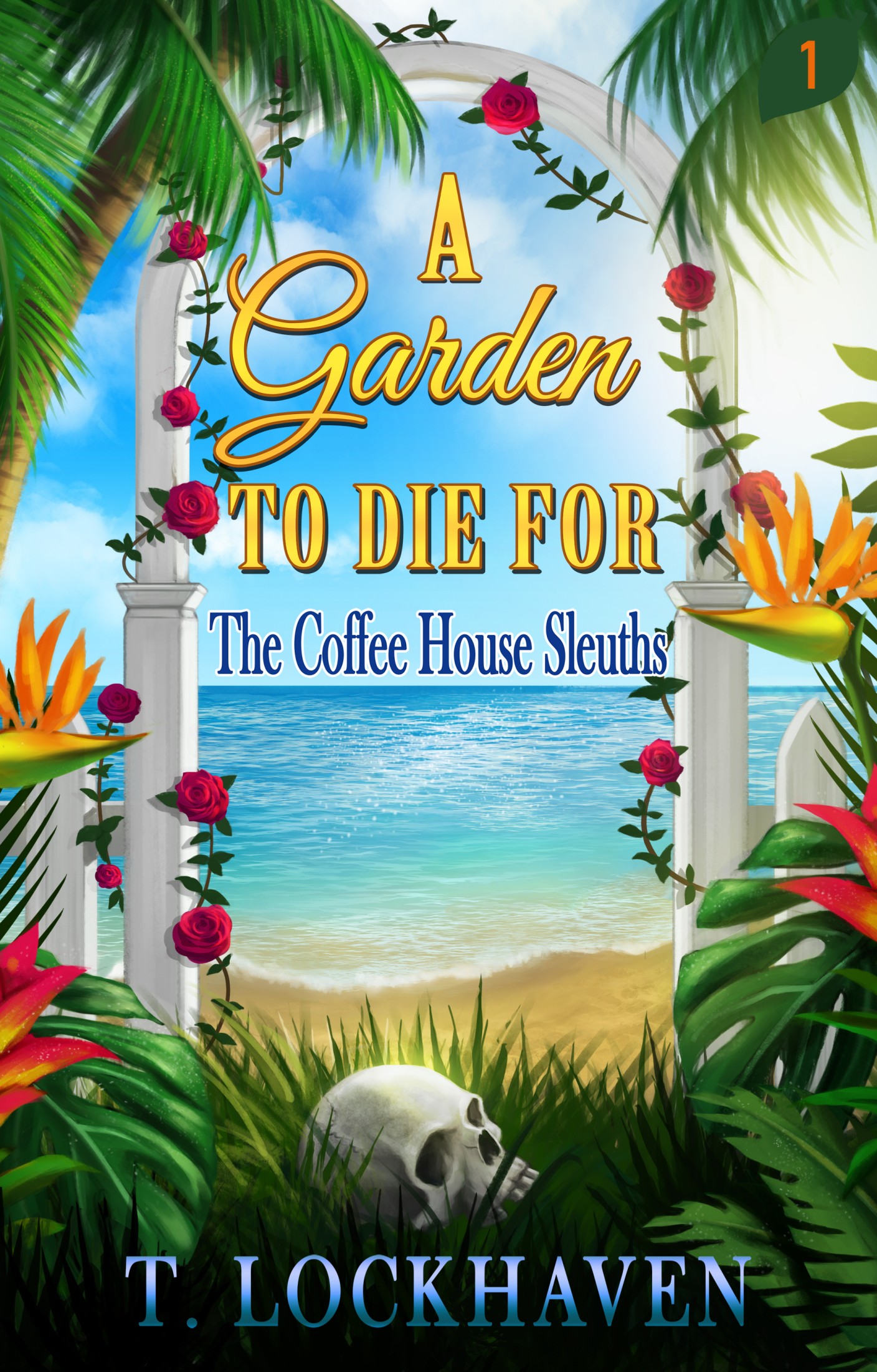 A Garden to Die For (The Coffee House Sleuths, #1)