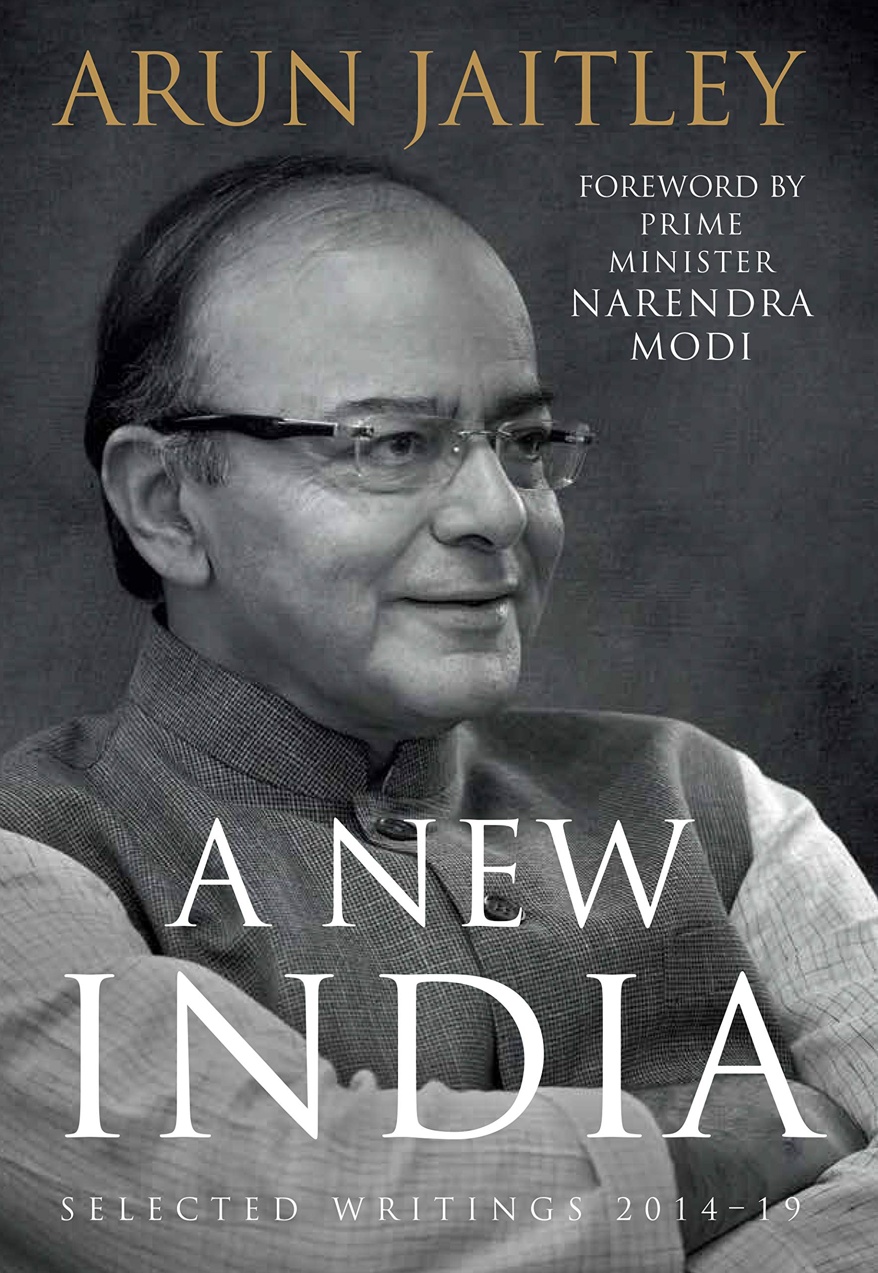 A New India: Selected Writings 2014-19