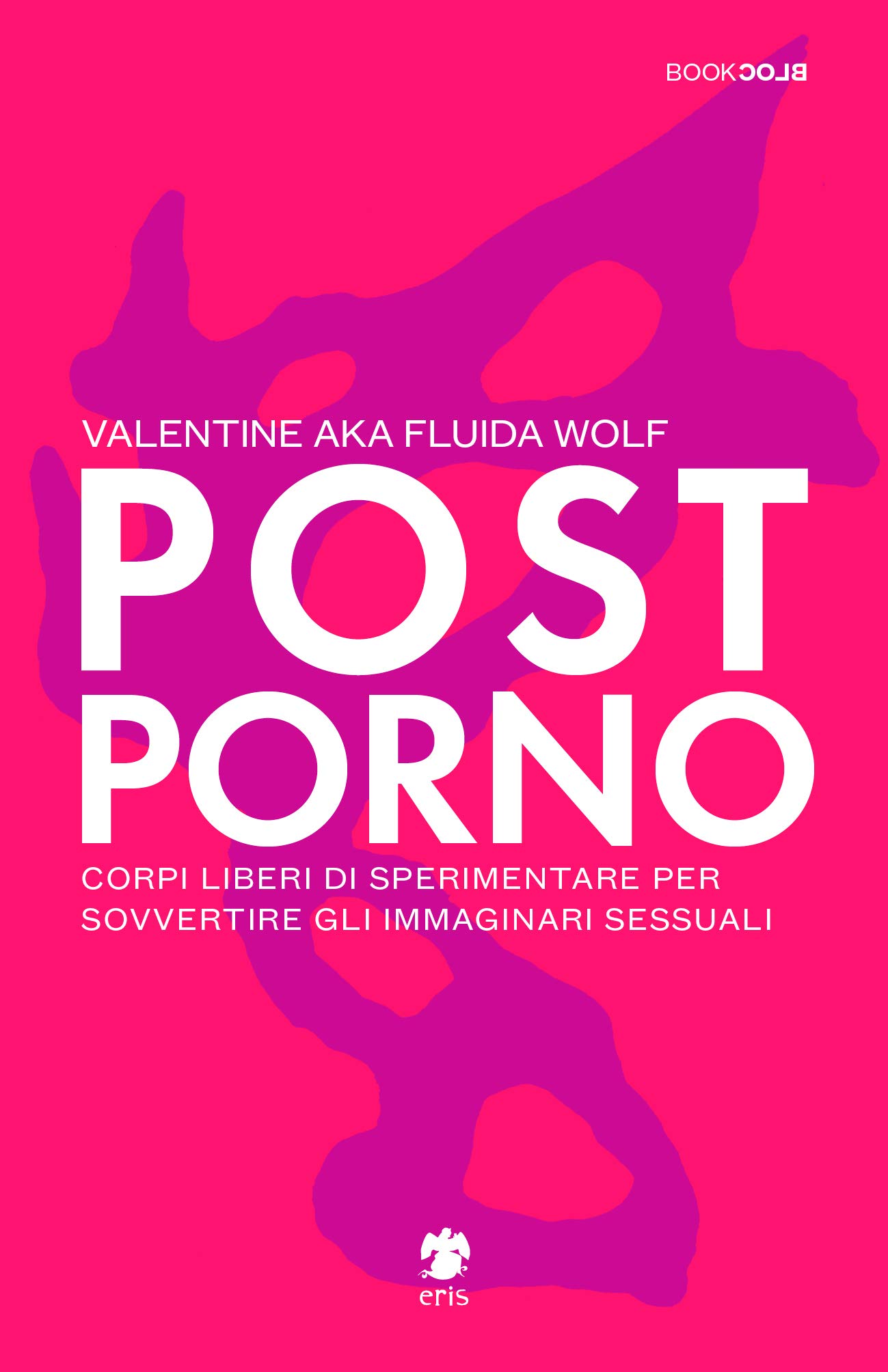 Postporno: Corpi liberi di sperimentare per sovvertire gli immaginari sessuali