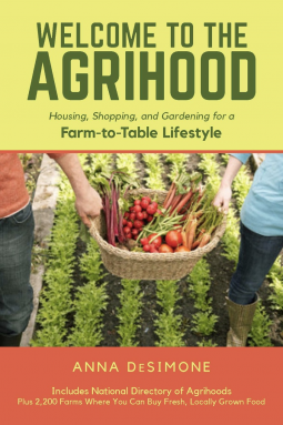 Welcome to the Agrihood: Living, Shopping, and Gardening for a Farm-to-Table Lifestyle