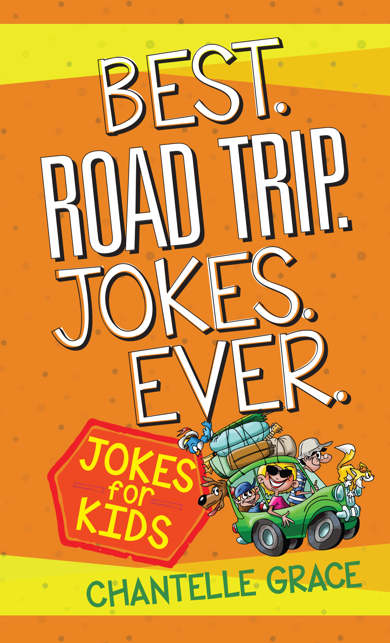 Best Road Trip Jokes Ever Joke Book for Kids (Children Joke Books