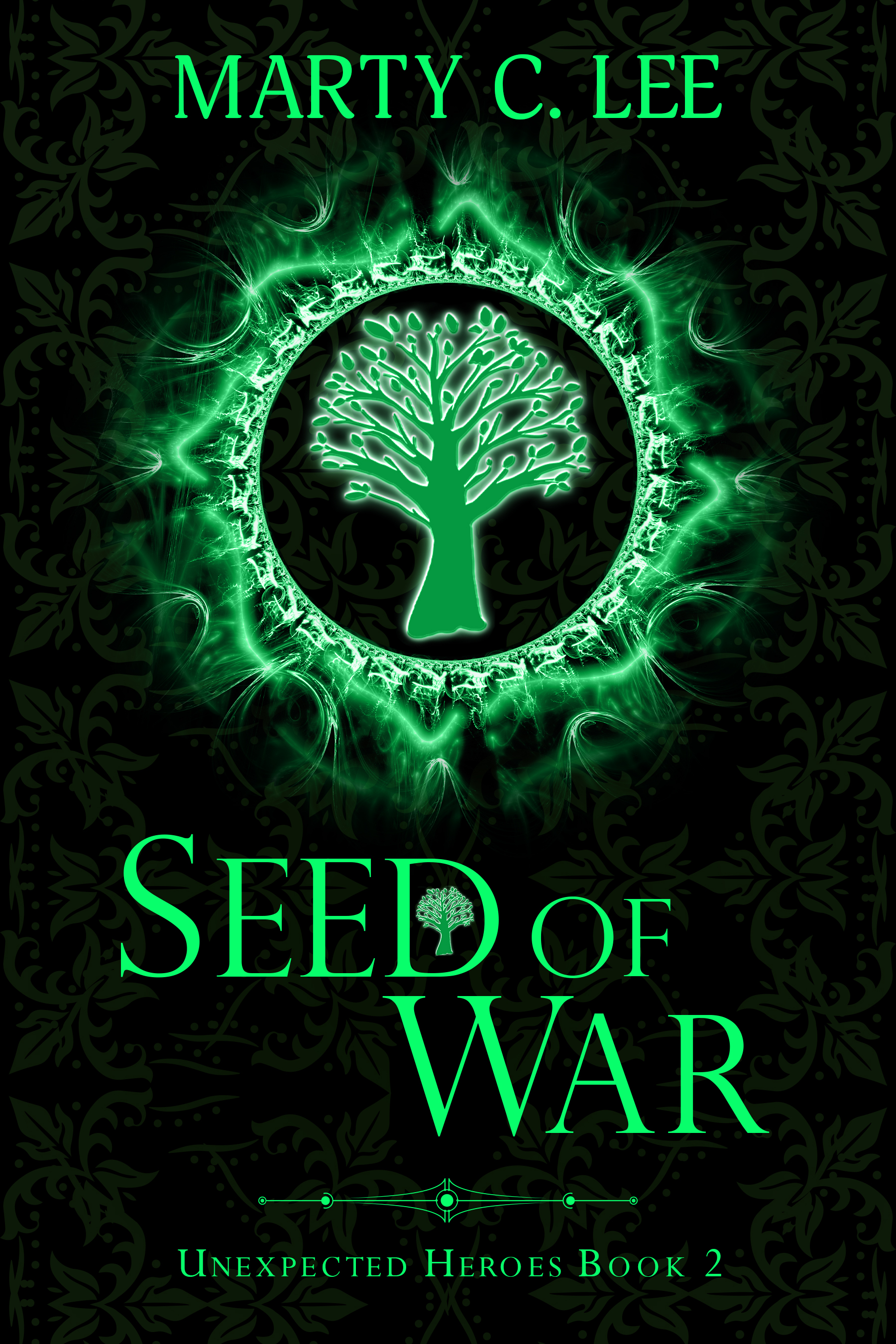 Seed of War (Unexpected Heroes, 2) by Marty C. Lee Goodreads