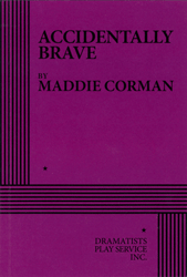 Accidentally Brave