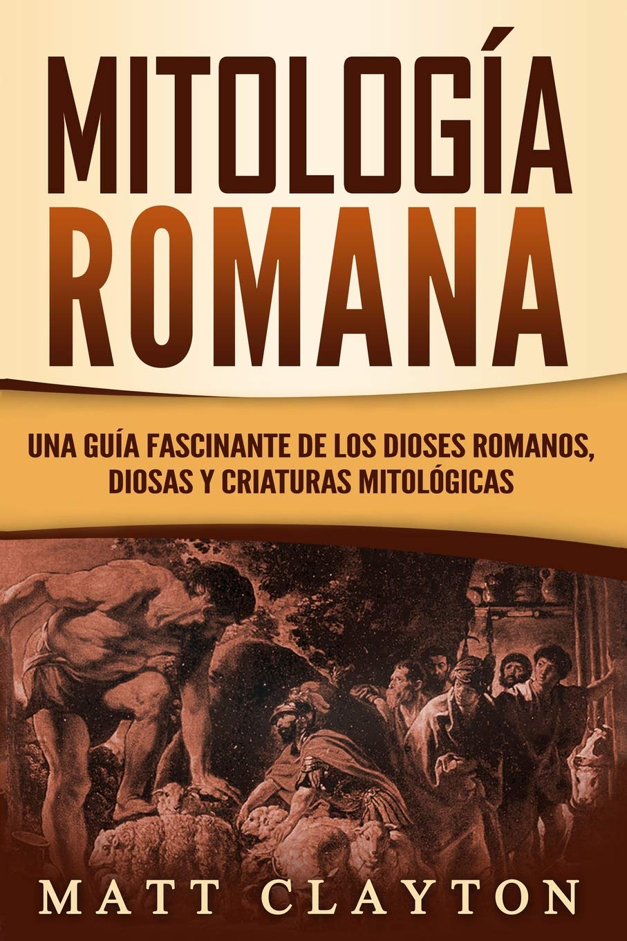 Mitología Romana: Una Guía Fascinante de los Dioses Romanos, Diosas y ...