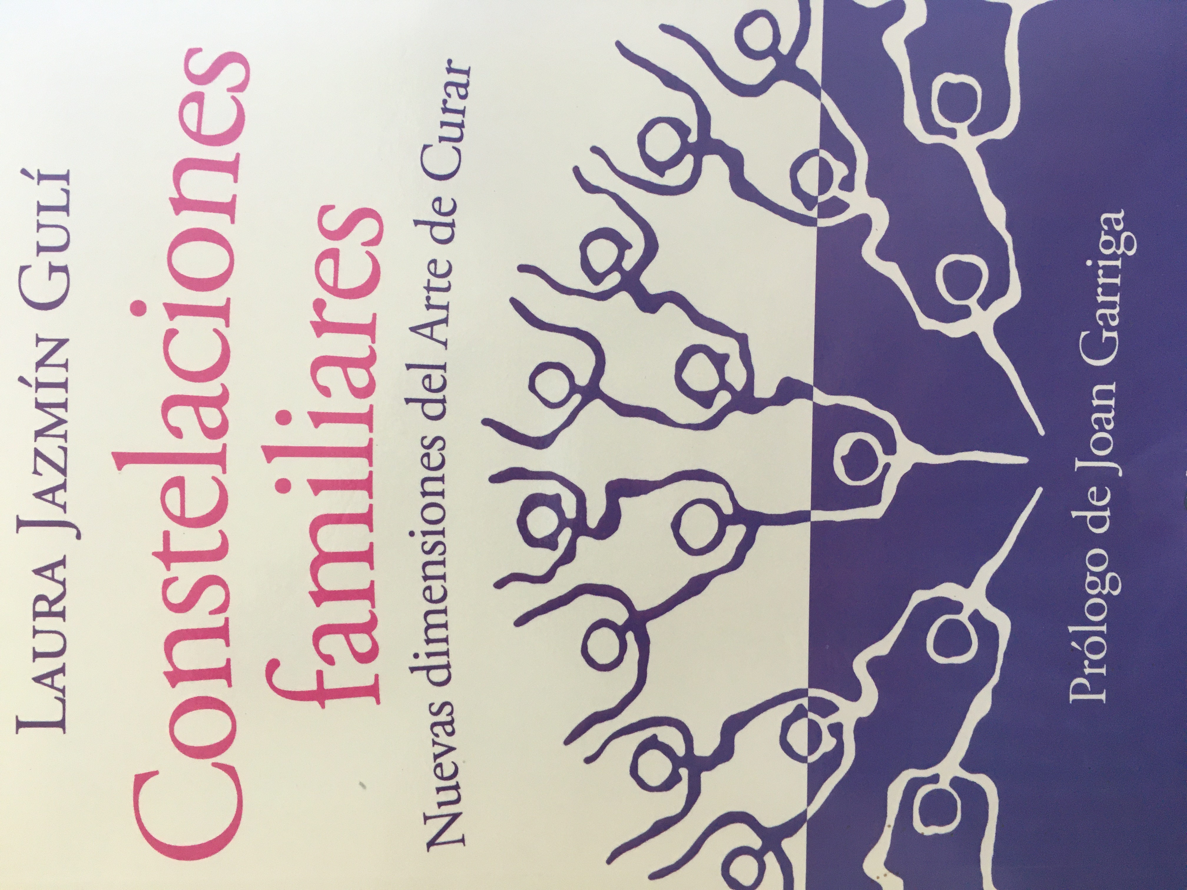 Constelaciones familiares Nuevas dimensiones del arte de curar by Laura