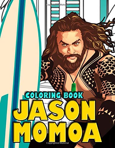 Jason Momoa Coloring Book: Colorful Fantasies with a Mysterious Hero by ...