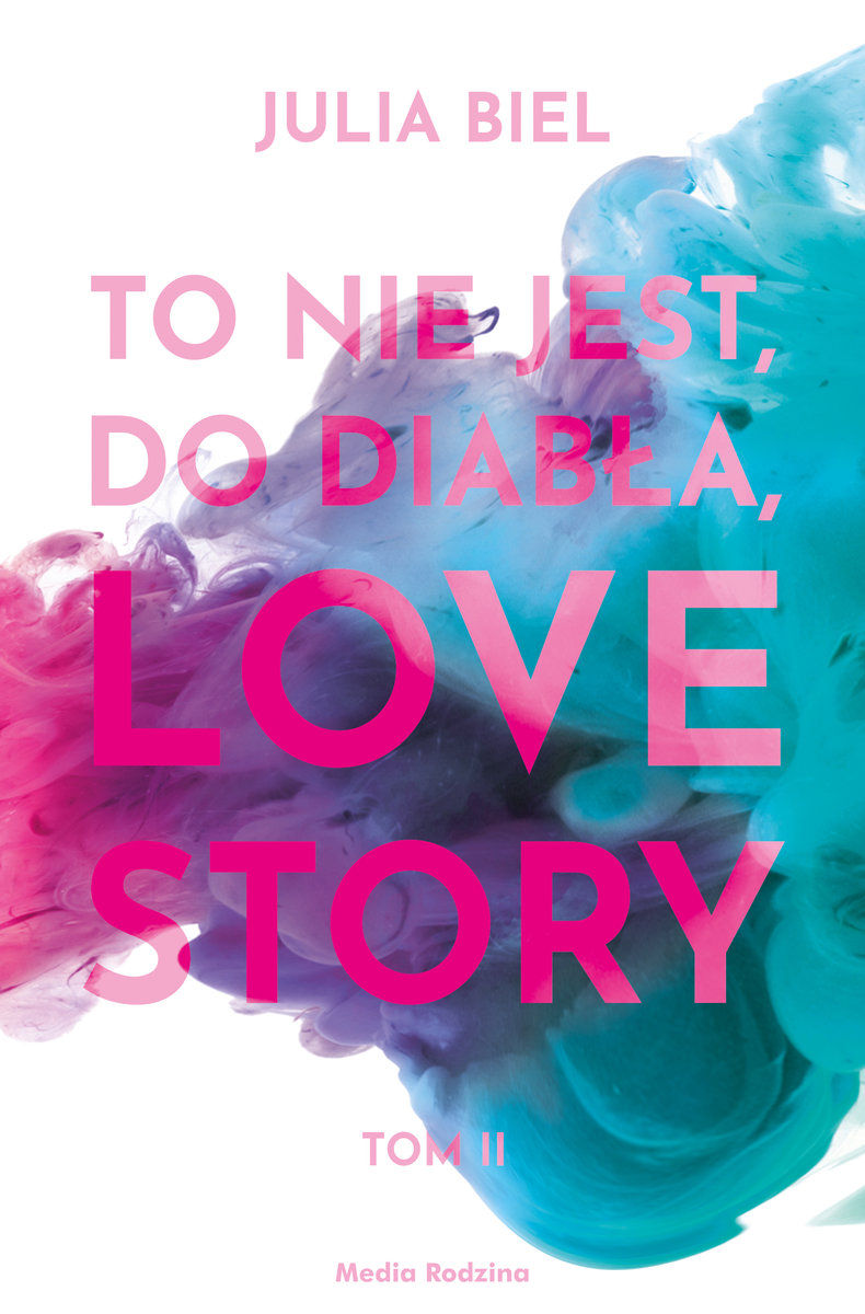 To nie jest, do diabła, love story. Tom II