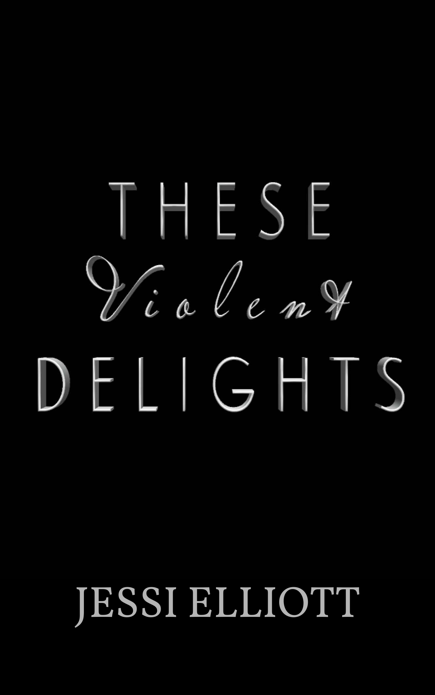 These Violent Delights by Jessi Elliott Goodreads
