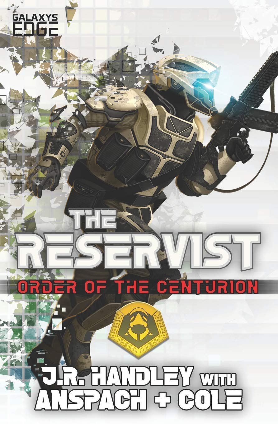 The Reservist A Galaxy's Edge Stand Alone Novel by J.R. Handley
