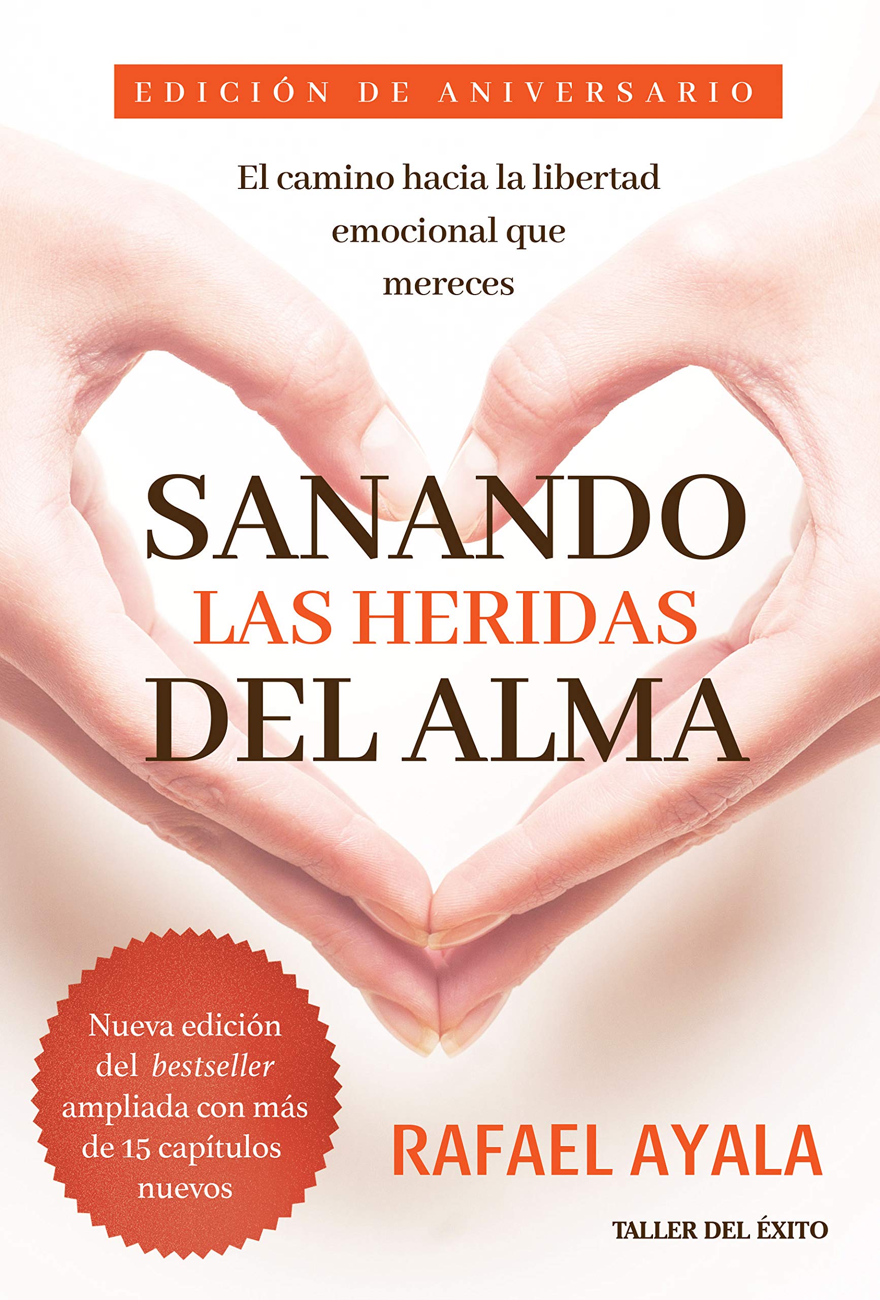 Sanando las Heridas del Alma (Spanish Edition) by Rafael Ayala | Goodreads