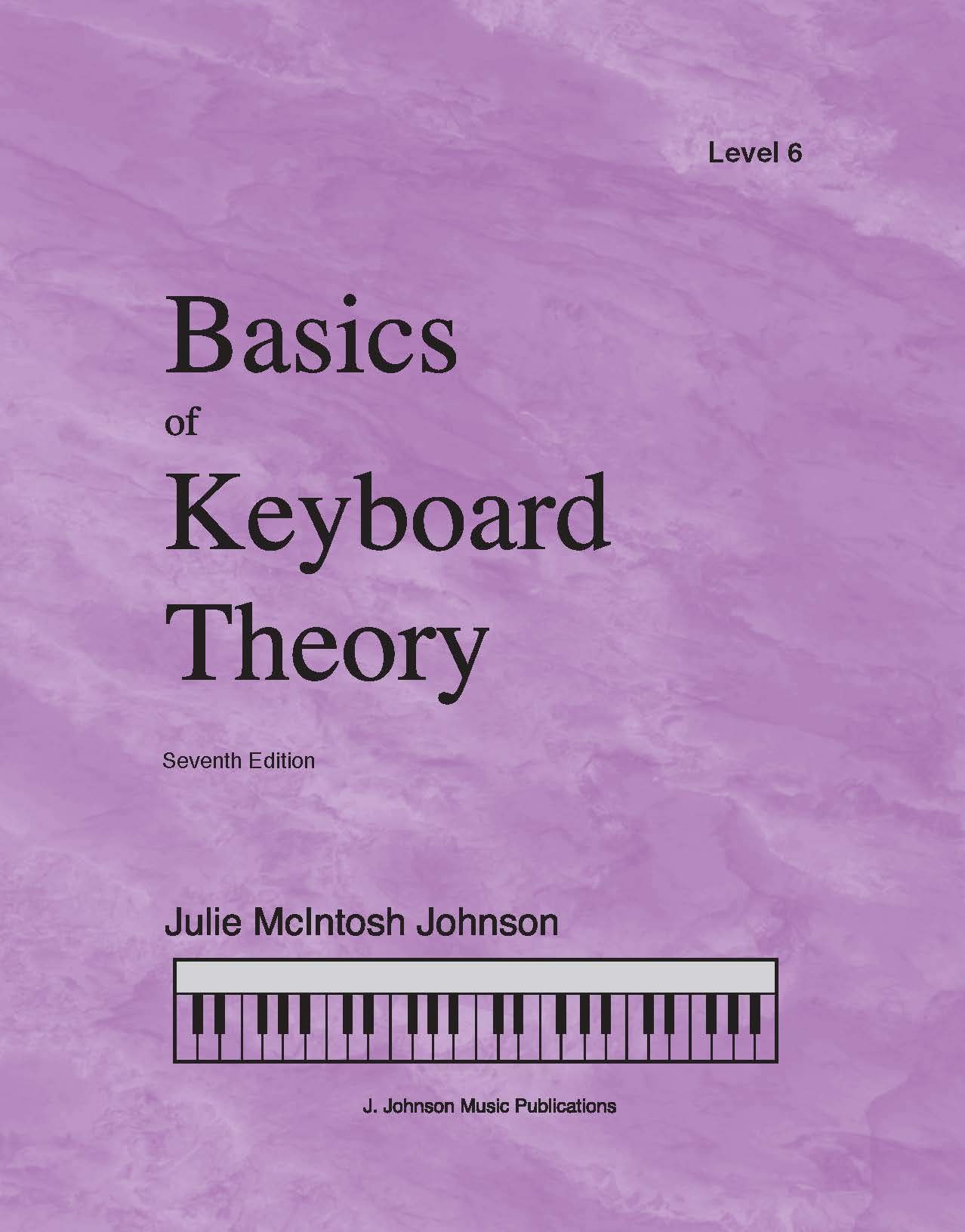 Basics of Keyboard Theory Level 6, Seventh Edition by Julie McIntosh