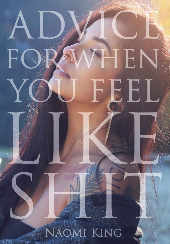 Advice For When You Feel Like Shit by Naomi S. King | Goodreads
