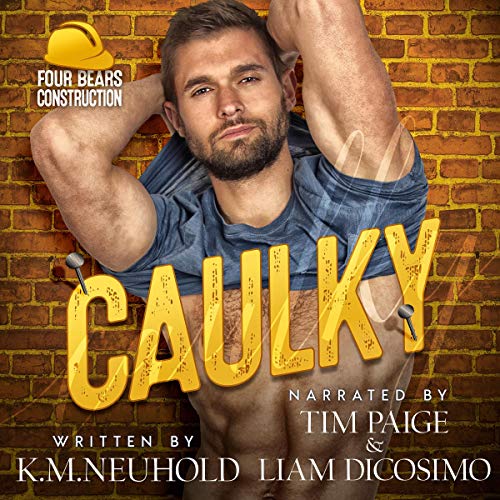 Caulky (Four Bears Construction, #1)