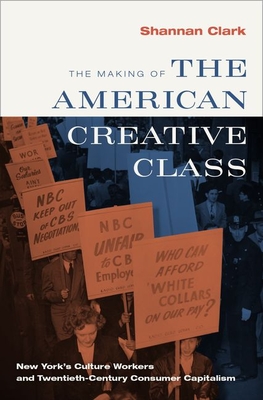 The Making of the American Creative Class: New York's Culture Workers ...